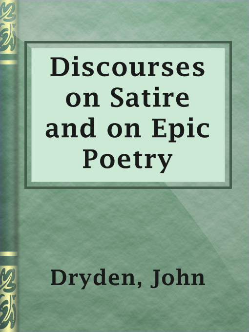 Title details for Discourses on Satire and on Epic Poetry by John Dryden - Wait list